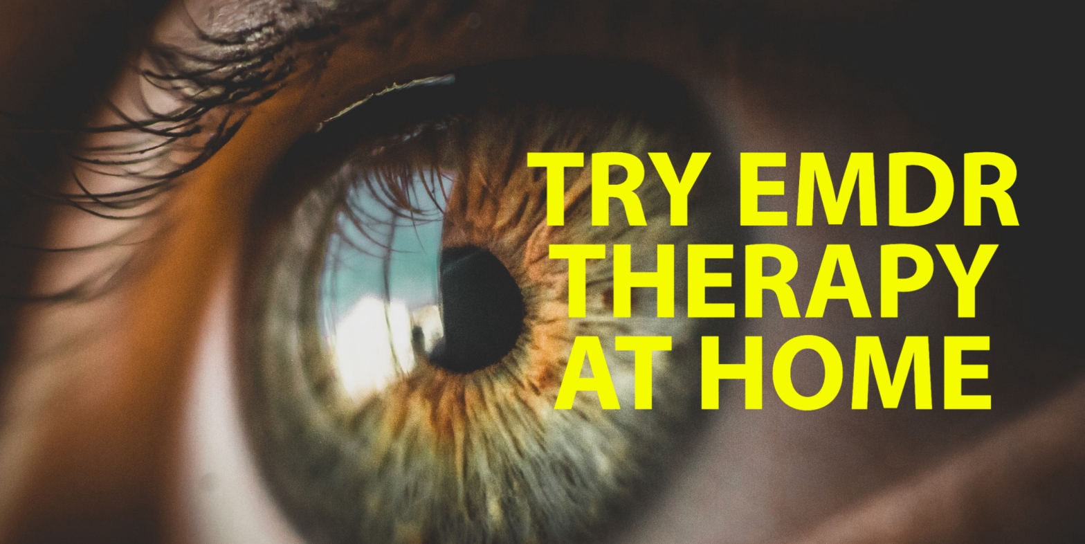 TRY EMDR THERAPY AT HOME
